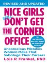 Cover image for Nice Girls Don't Get the Corner Office